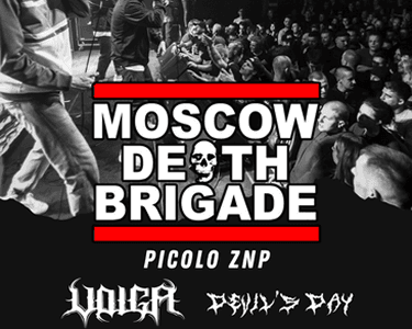 alt_im: MOSCOW DEATH BRIGADE + PICOLO ZNP + VOLGA + DEVIL'S DAY